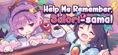 Help Me Remember, Satori-sama!