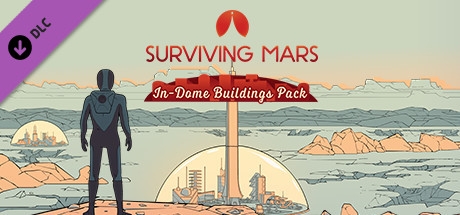 Surviving Mars: In-Dome Buildings Pack