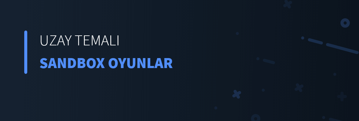 Uzay Temalı Sandbox Oyunlar