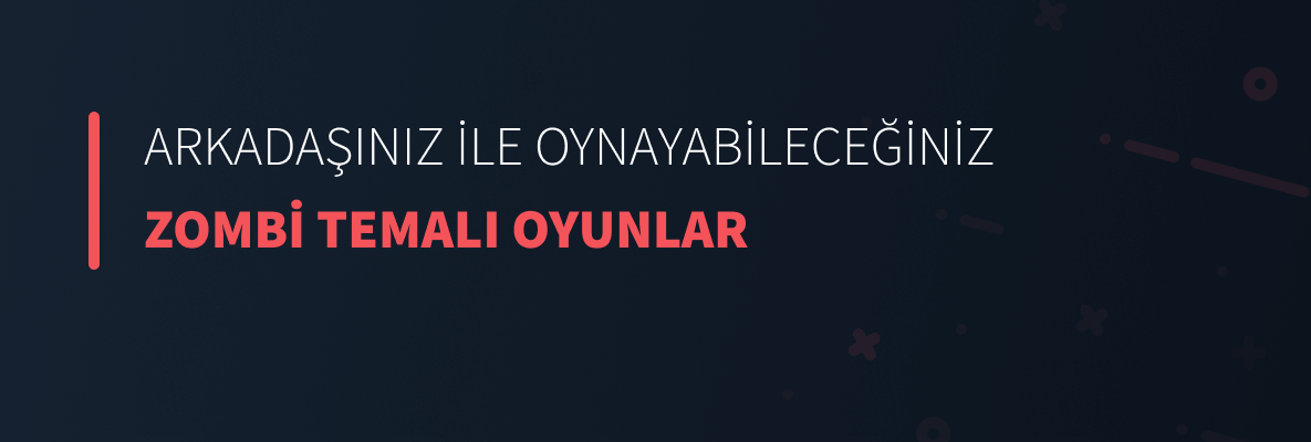 Co-Op Zombi Oyunları