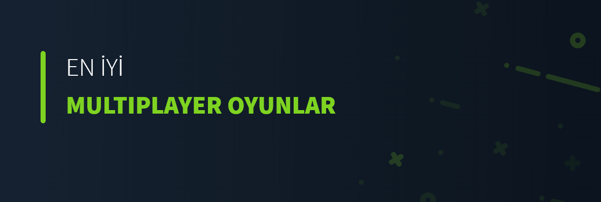 En İyi Multiplayer Oyunlar
