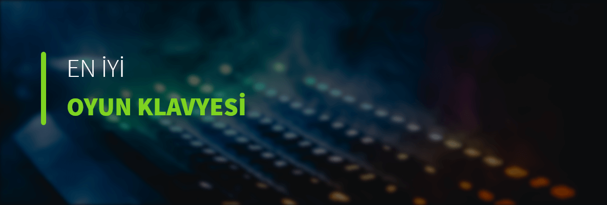 En İyi Oyun Klavyesi