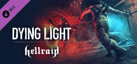 Dying Light - Hellraid