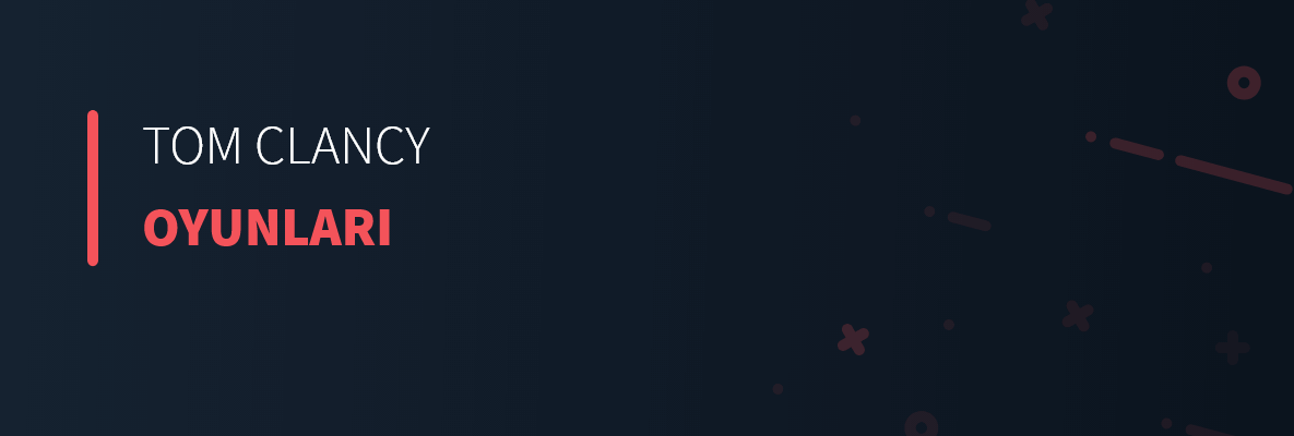 Tom Clancy Oyunları