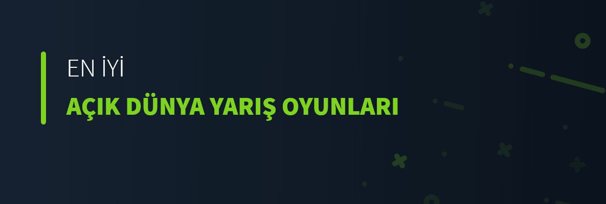En İyi Açık Dünya Yarış Oyunları