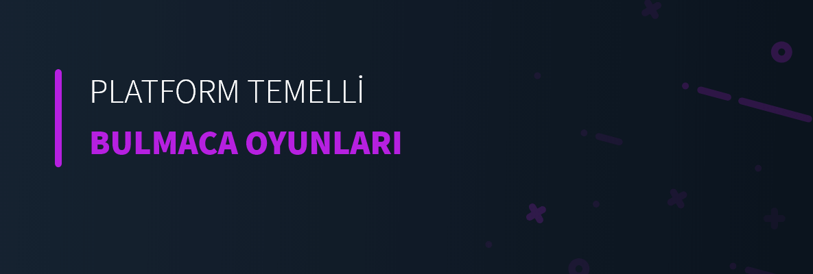 Platform Temelli Bulmaca Oyunları