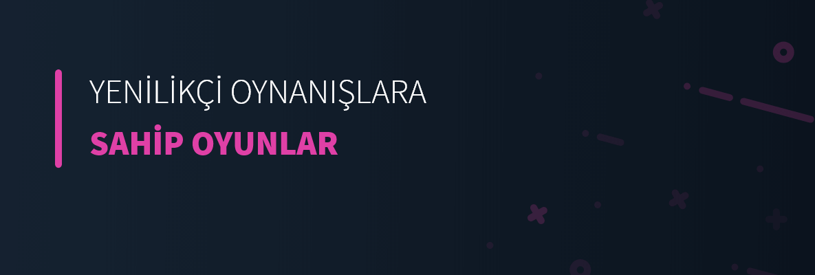 Yenilikçi Oynanışlara Sahip Oyunlar