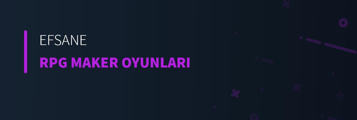 Efsane RPG Maker Oyunları