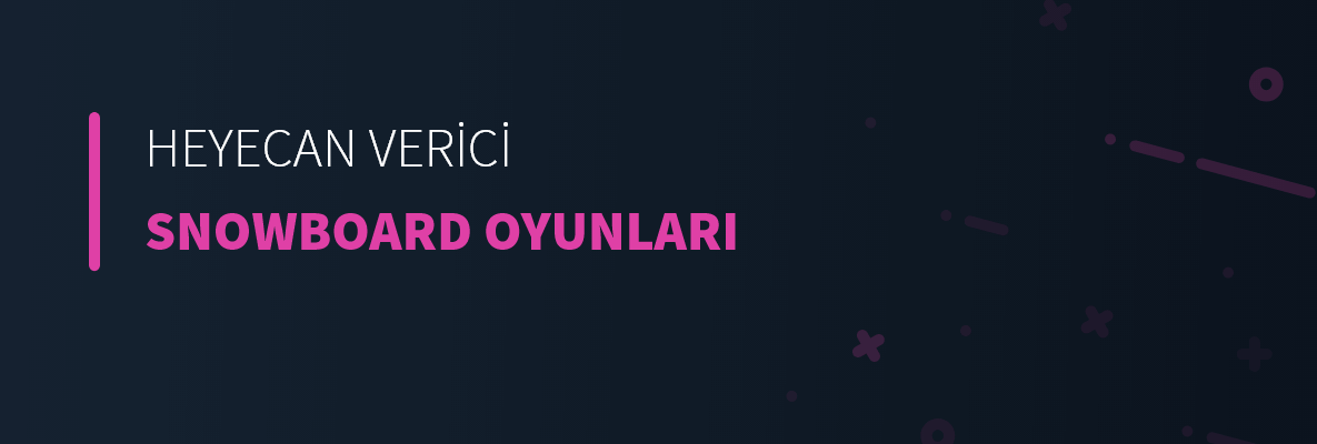 Heyecan Verici Snowboard Oyunları