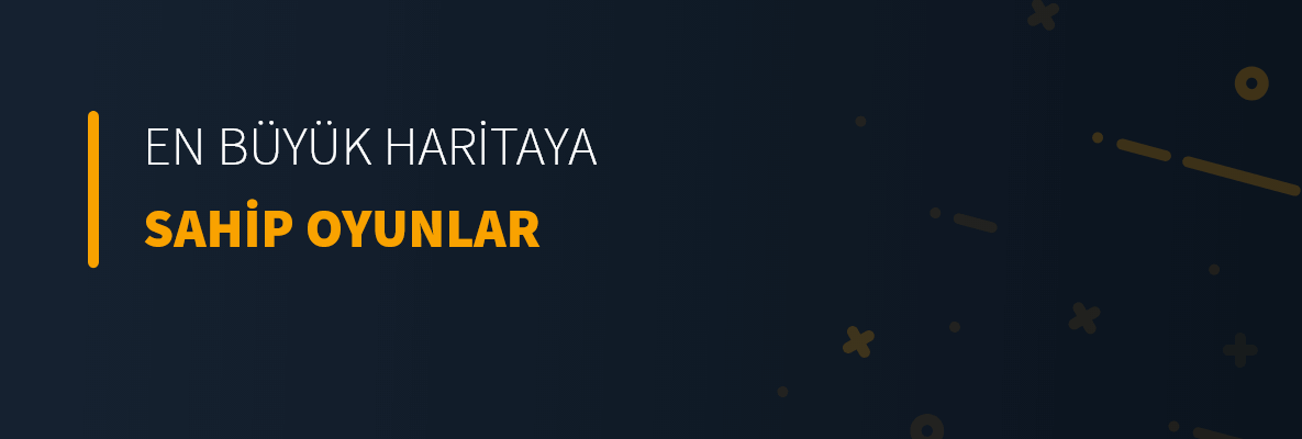 En Büyük Haritaya Sahip Oyunlar
