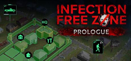 Infection Free Zone – Prologue