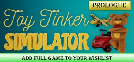 Toy Tinker Simulator: Prologue