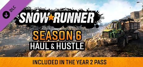 SnowRunner - Season 6: Haul &amp; Hustle