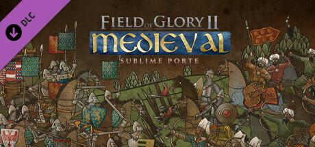 Field of Glory II: Medieval - Sublime Porte