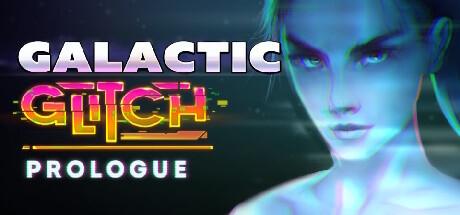 Galactic Glitch: Prologue