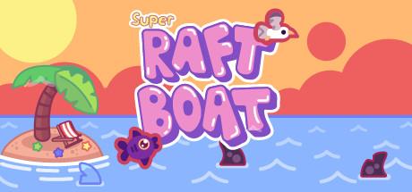 Super Raft Boat