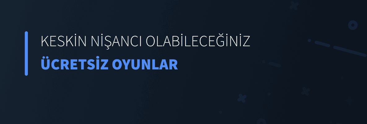 Keskin Nişancı Olabileceğiniz Ücretsiz Oyunlar