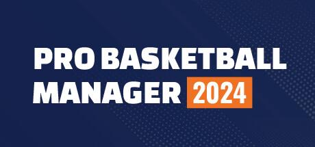 Pro Basketball Manager 2024