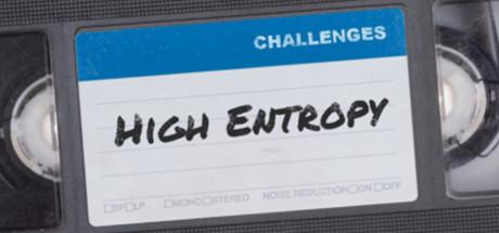 High Entropy: Challenges