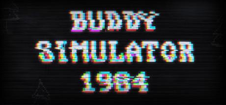 Buddy Simulator 1984