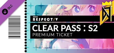 DJMAX RESPECT V - CLEAR PASS : S2 PREMIUM TICKET