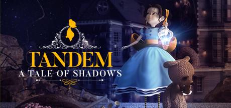 Tandem: A Tale of Shadows