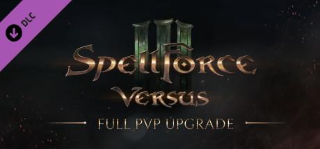 SpellForce 3: Versus Edition - Full PvP Upgrade