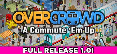 Overcrowd: A Commute 'Em Up