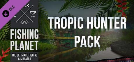 Fishing Planet: Tropic Hunter Pack