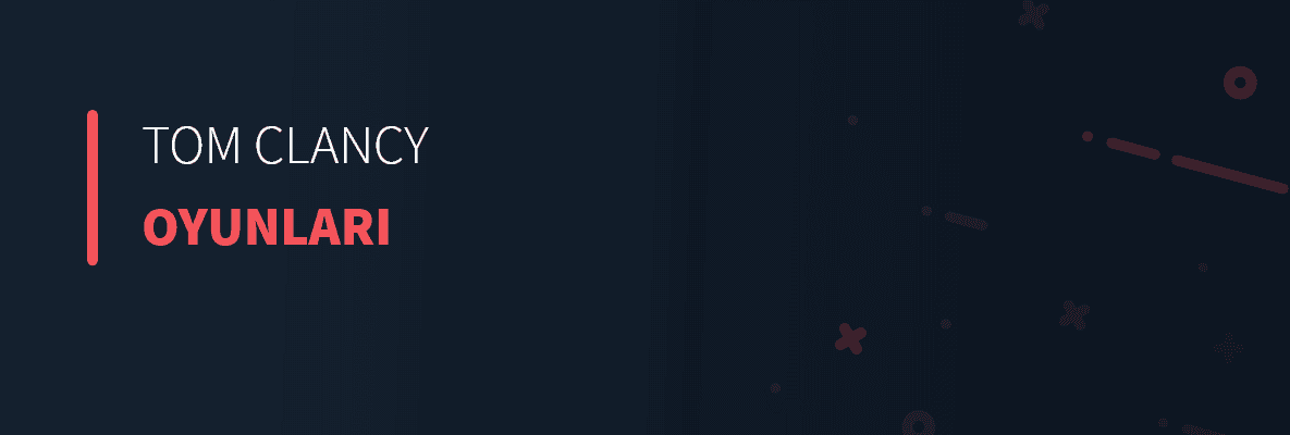 Tom Clancy Oyunları