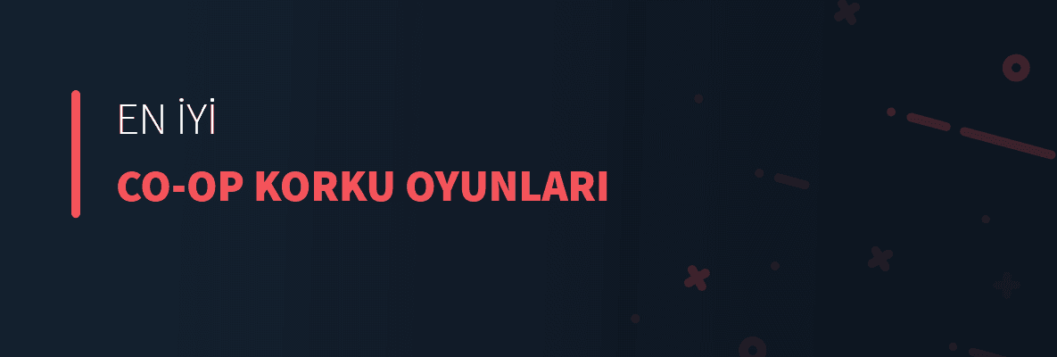En İyi Co-Op Korku Oyunları