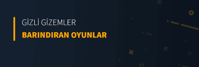 Gizli Gizemler Barındıran Oyunlar