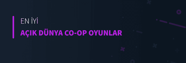 En İyi Açık Dünya Co-Op Oyunlar