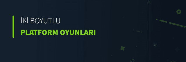 İki Boyutlu Platform Oyunları