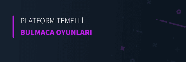 Platform Temelli Bulmaca Oyunları