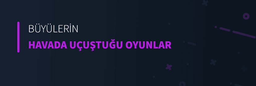 Büyülerin Havada Uçuştuğu Oyunlar