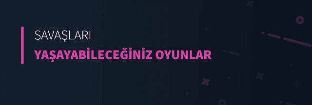 Savaşları Yaşayabileceğiniz Oyunlar