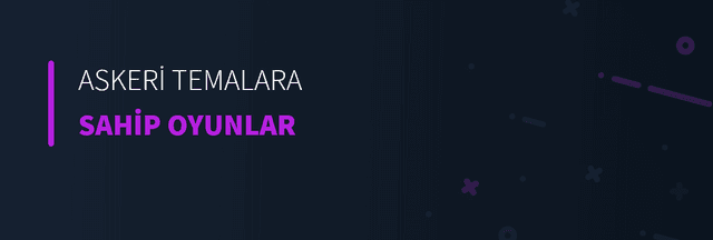Askeri Temalara Sahip Oyunlar
