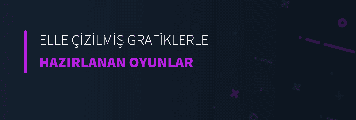 Elle Çizilmiş Grafiklerle Hazırlanan Oyunlar