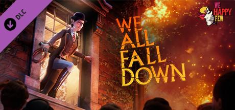 We Happy Few - We All Fall Down