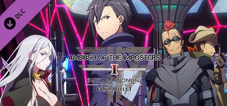 Sword Art Online: Fatal Bullet - Ambush of the Imposters