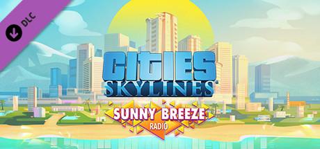 Cities: Skylines - Sunny Breeze Radio