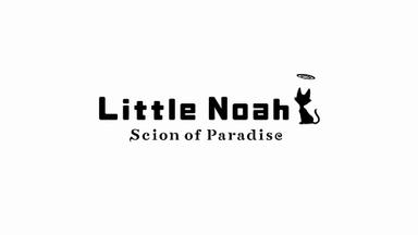 Little Noah: Scion of Paradise