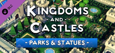 Kingdoms and Castles - Parks &amp; Statues