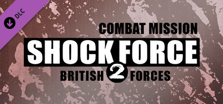 Combat Mission Shock Force 2: British Forces