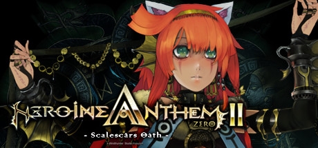 Heroine Anthem Zero 2 : Scalescars Oath