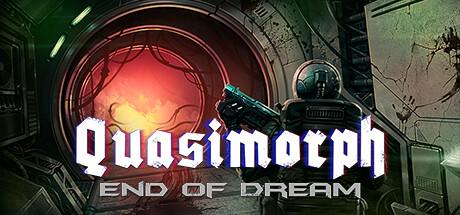 Quasimorph: End of Dream