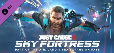 Just Cause™ 3 DLC: Sky Fortress Pack