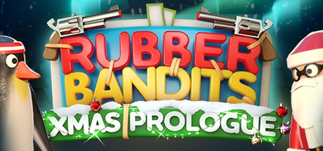 Rubber Bandits: Christmas Prologue
