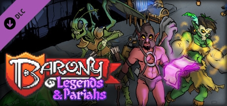 Barony: Legends &amp; Pariahs